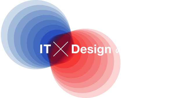 「IT × Design」の可能性を最大限に活かし共に支え合う